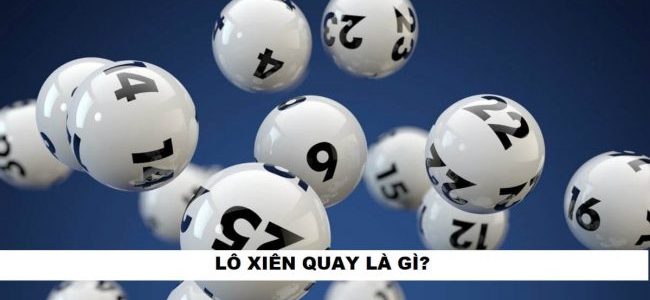 Lô xiên quay là gì?